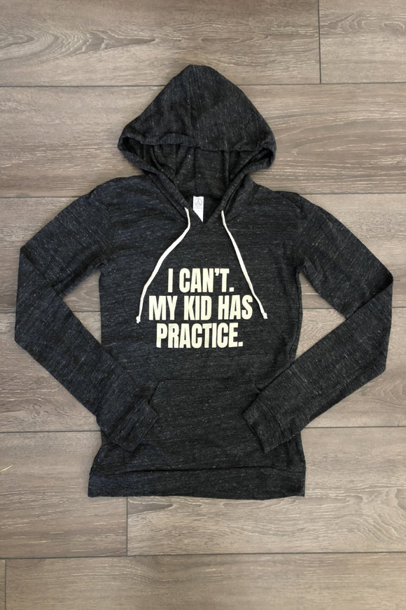 I Can't My Kid Has Practice, Adult Black Heathered Pullover Hoodie