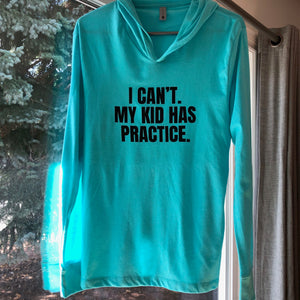I Can't My Kid has Practice-Adult Pullover Hoodie